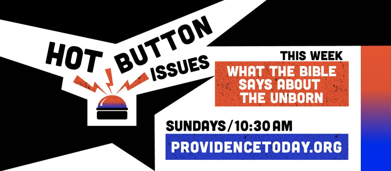 Hot Button Issues: What the Bible Says about the Unborn