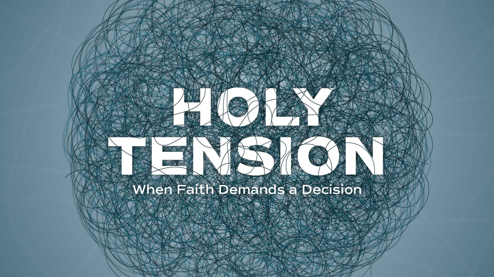 Holy Tension