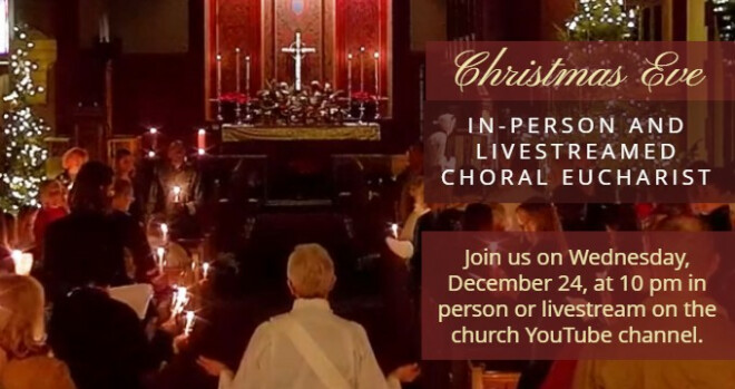 Traditional Christmas Eve Choral Service, 10 pm