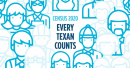 EHF Launches $1 Million Effort to Promote the 2020 Census in Texas