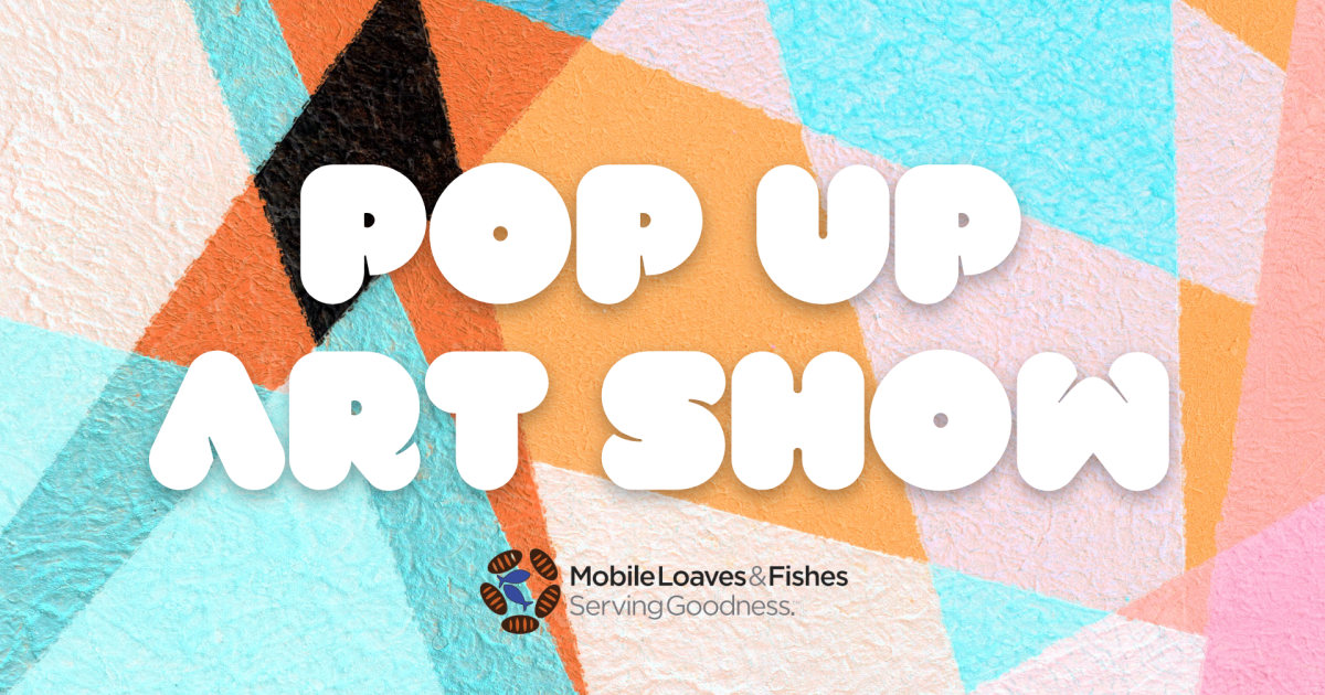 Pop Up Art Show by Mobile Loaves & Fishes Austin Christian Fellowship