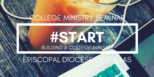 START: Building a College Ministry W/Guest Speaker Rev. Chad Scruggs