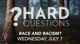 Hard Questions: Race and Racism?
