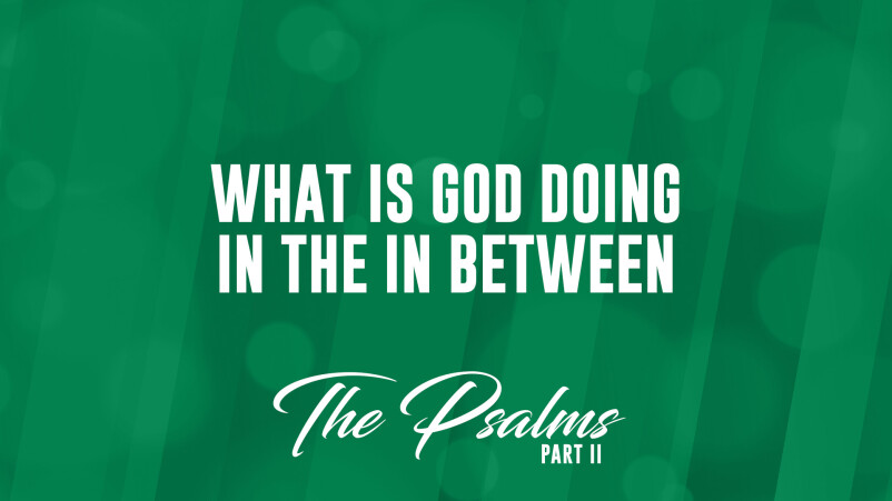 What is God Doing in the In Between