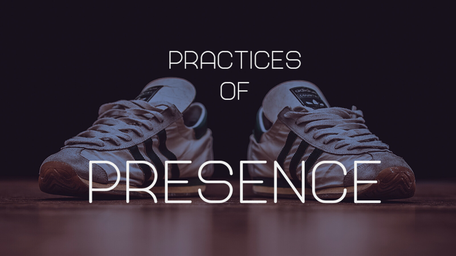 Practices of Presence