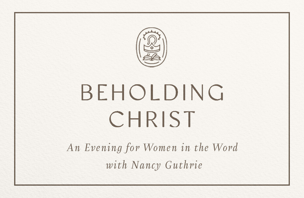 Nancy Guthrie's Beholding Christ