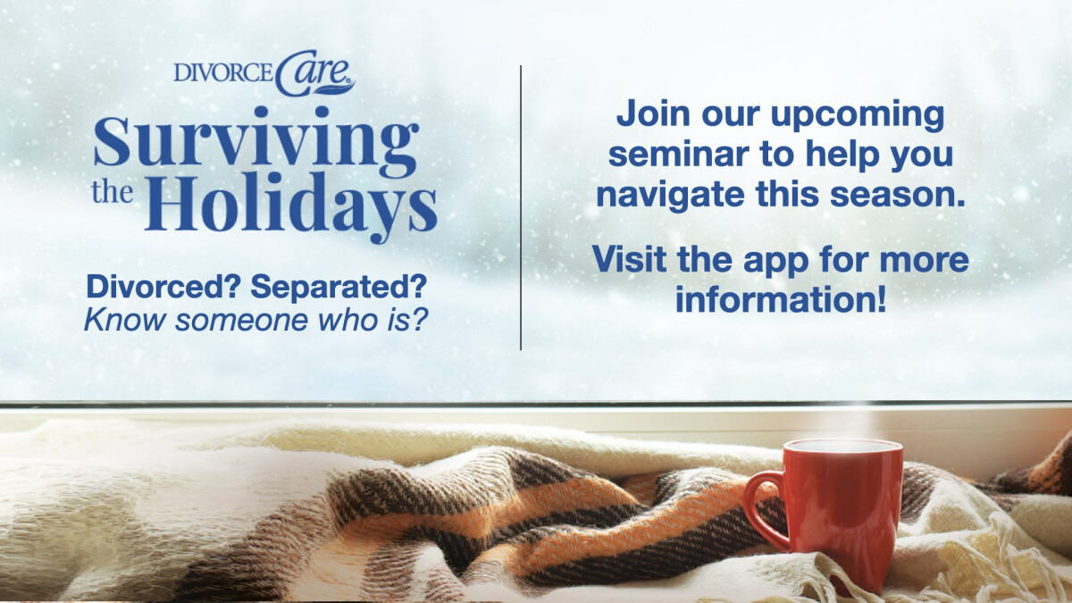 Divorce Care | Surviving the Holidays