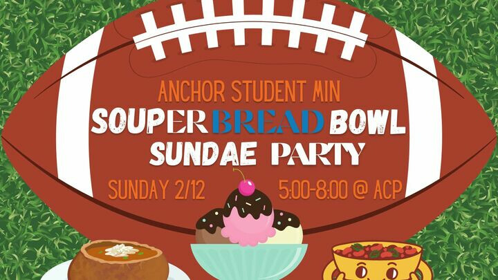 Student Ministry Souper Bowl Sundae Party