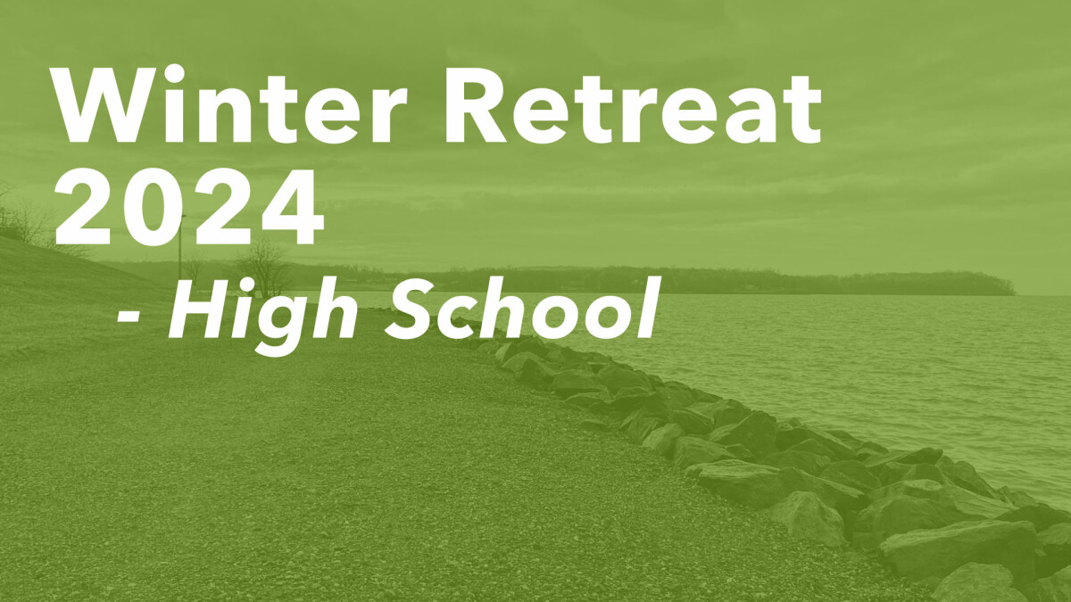 High School Winter Retreat 