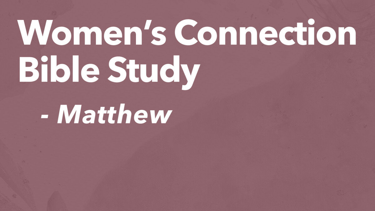 Women's Connection Mini Series: None Like Him - Wednesday Evenings 