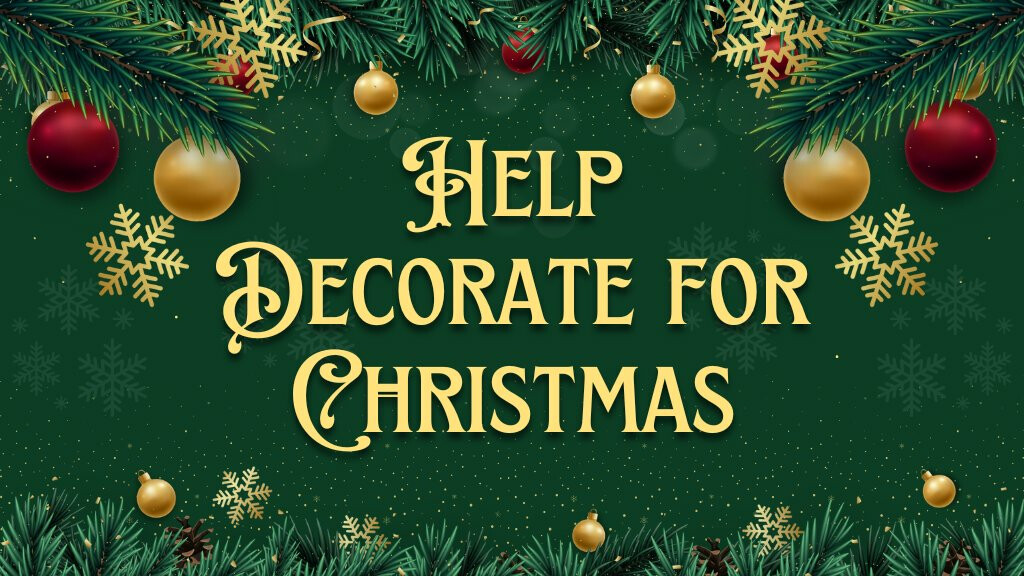 Help Decorate for Christmas