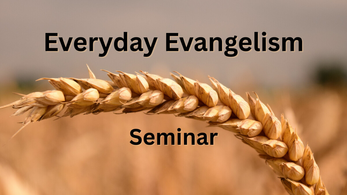 Everyday Evangelism - No Other Doctrine Seminar