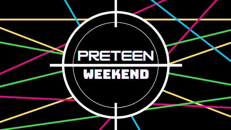 Preteen Weekend