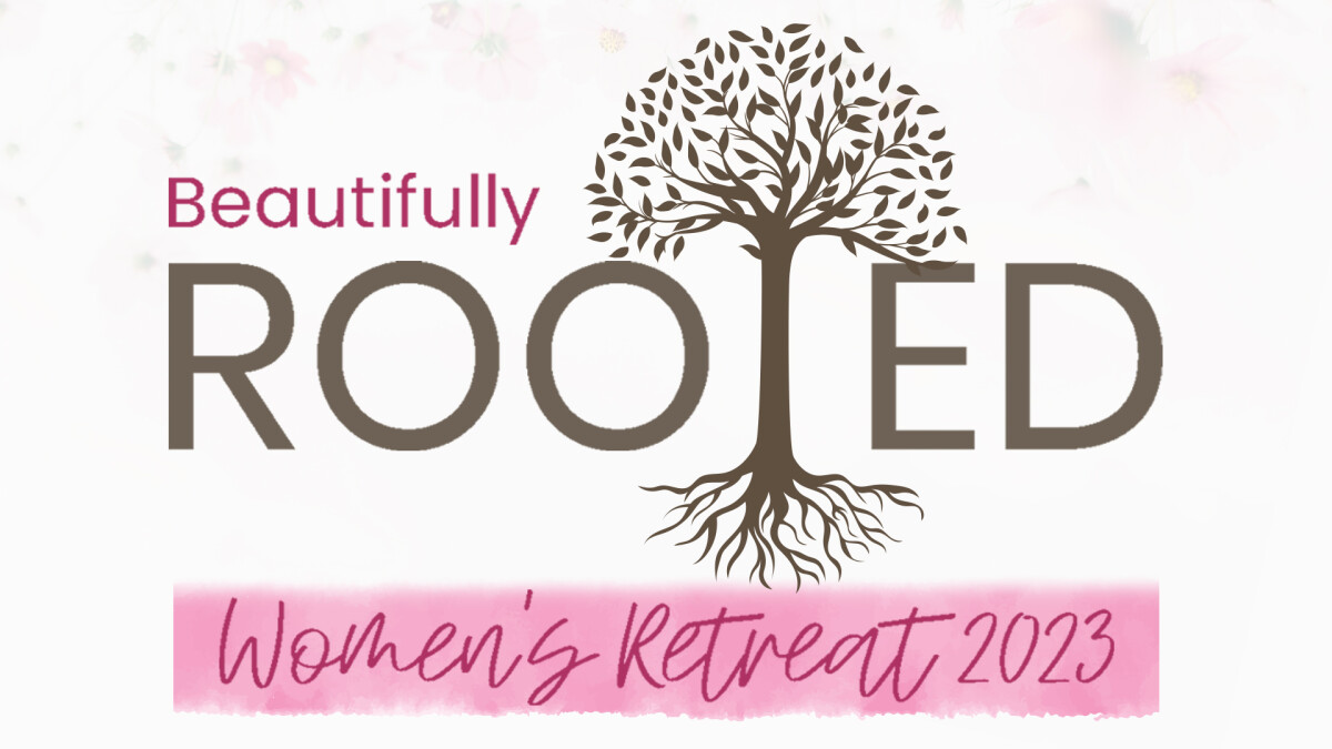 Beautifully Rooted - Women's Retreat
