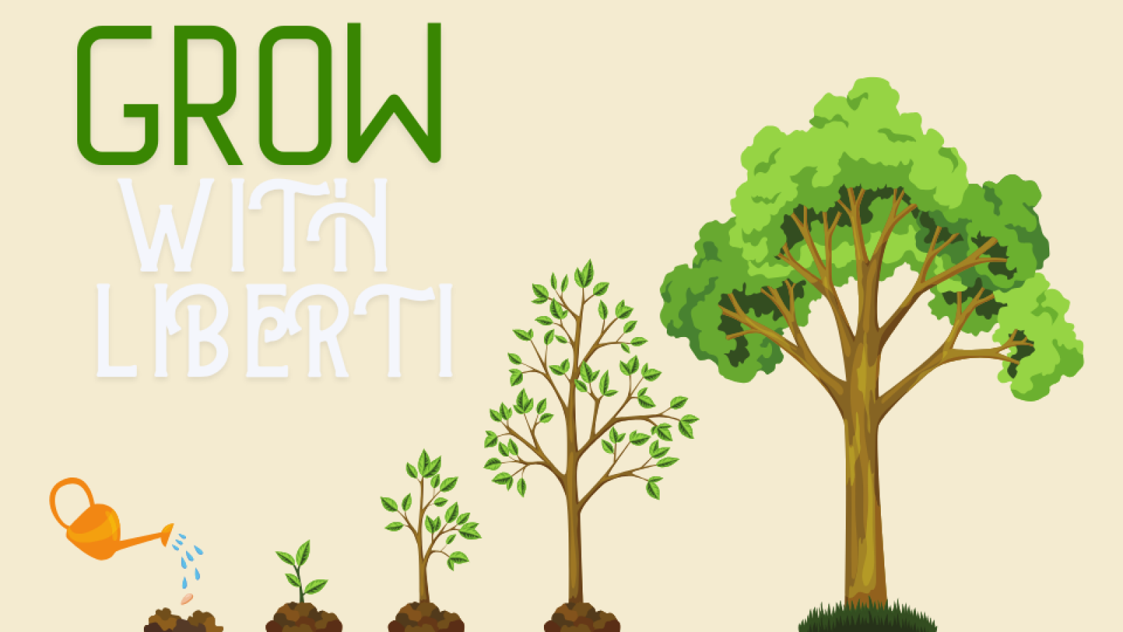 Grow With Liberti