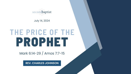 The Price of the Prophet | July 14, 2024 | Rev. Charles Johnson