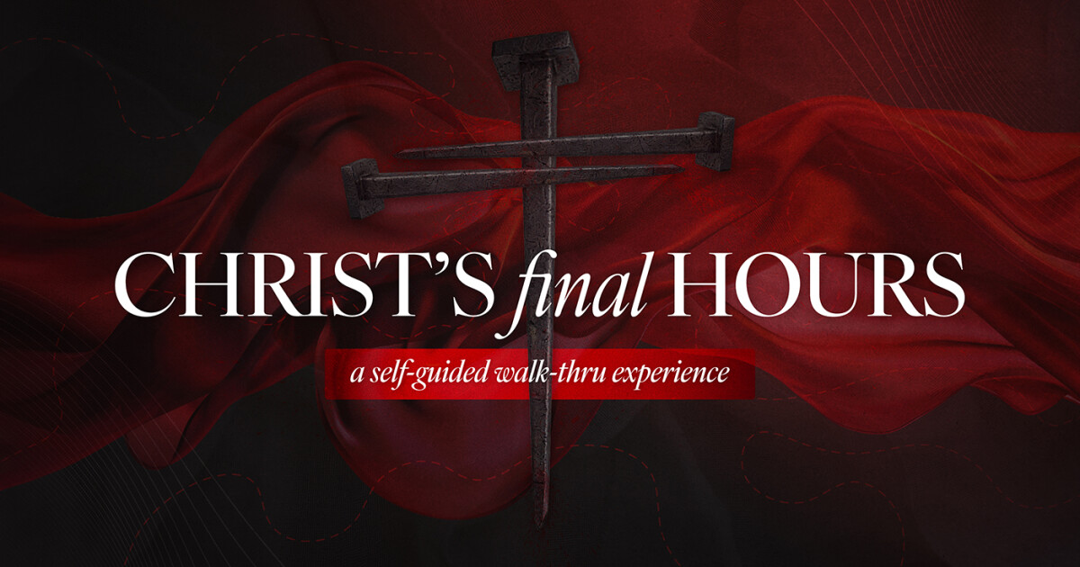 Christ's Final Hours | Coram Deo Bible Church