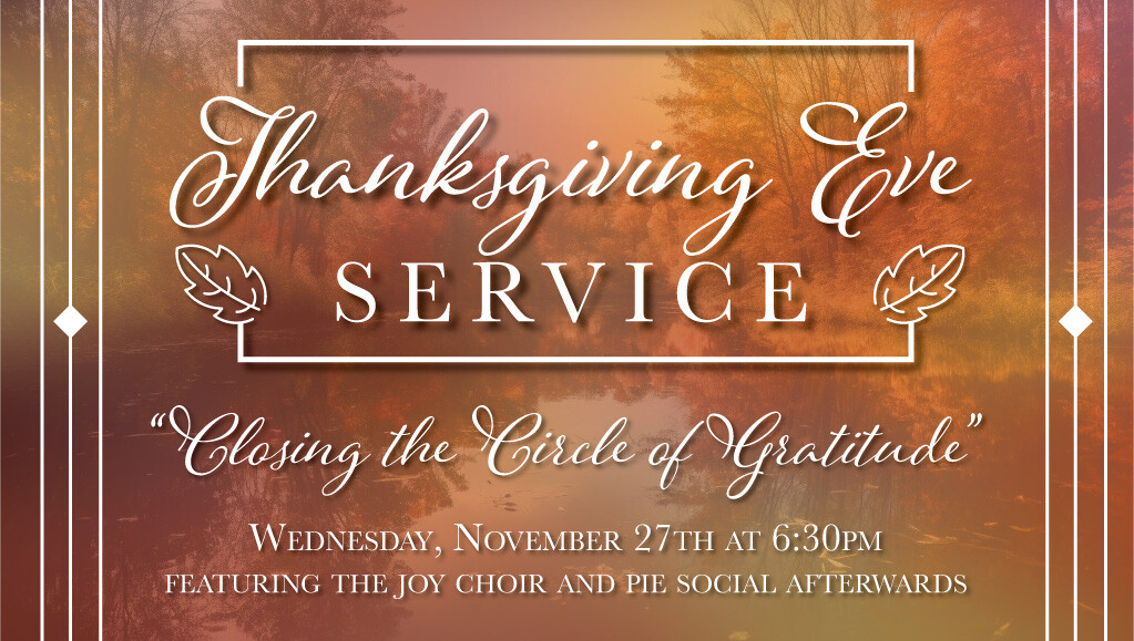 Thanksgiving Eve Worship Service