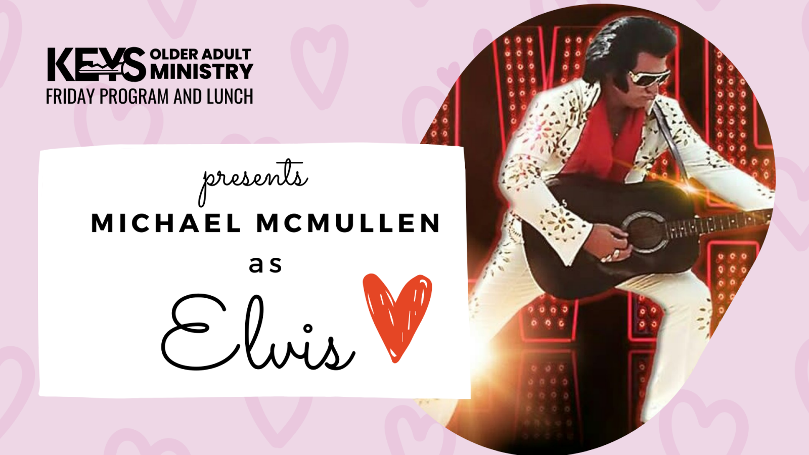 KEYS - Michael McMullen as ELVIS!