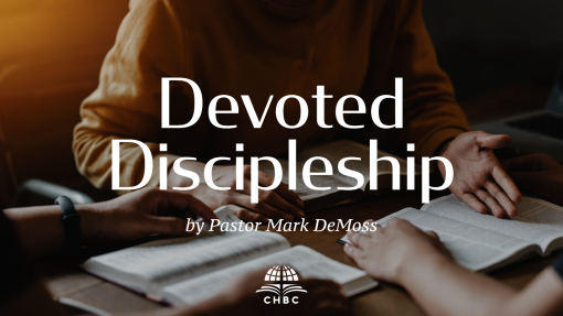 Devoted Discipleship (Part 2) 