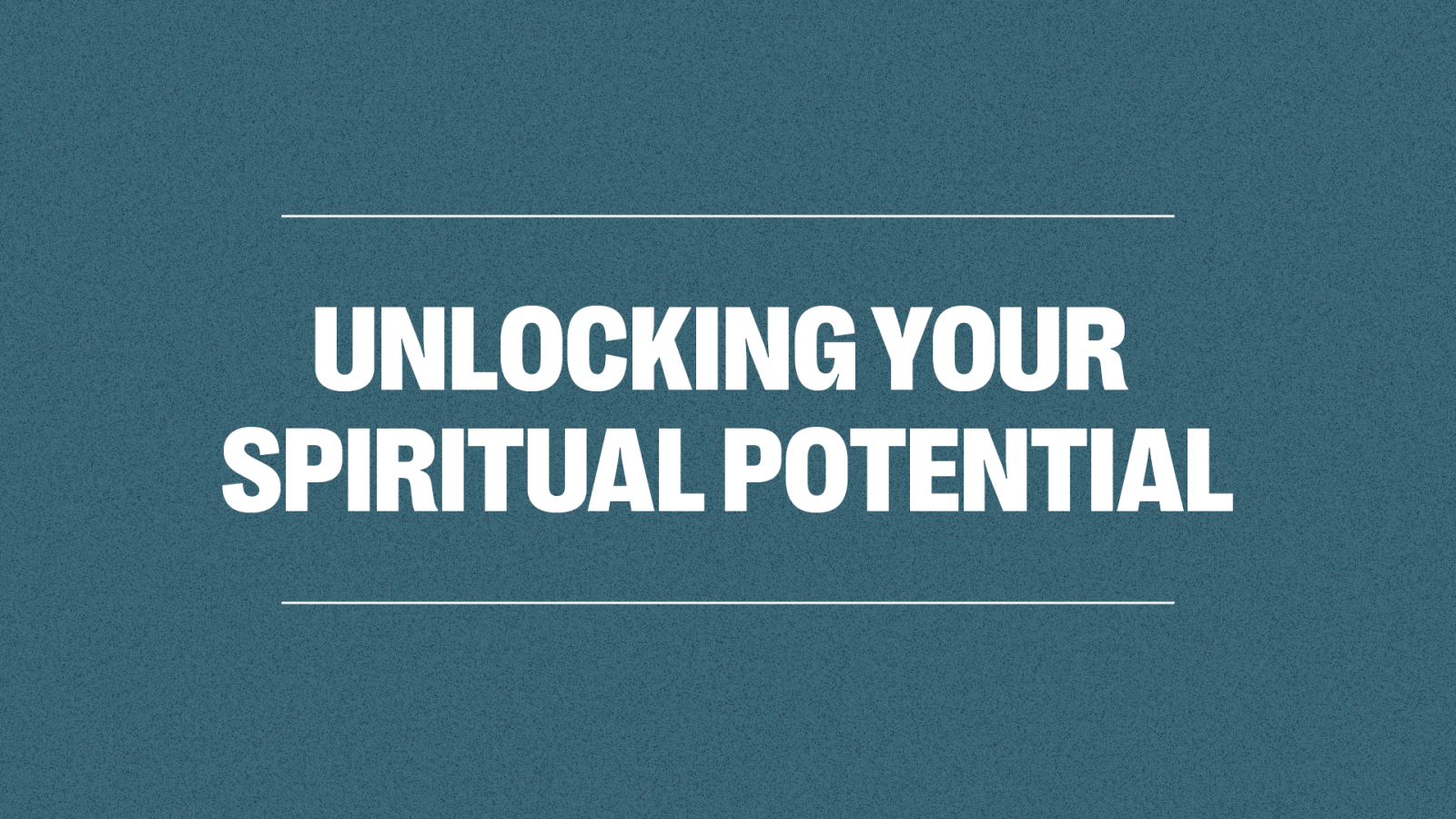 Unlocking Your Spiritual Potential
