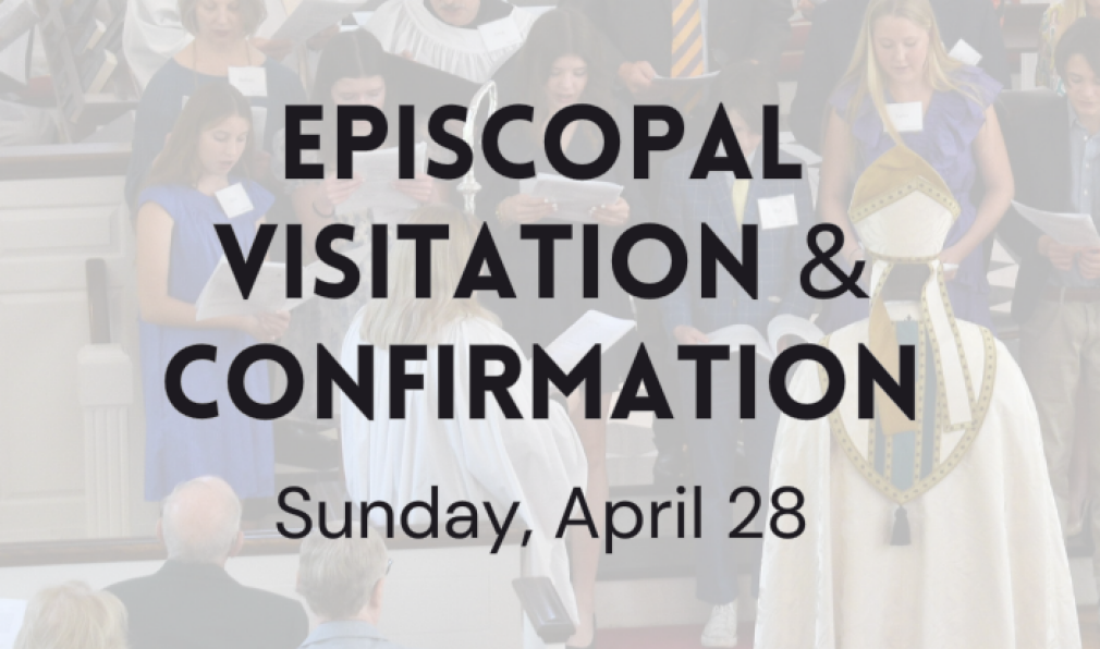 Episcopal Visitation & Confirmation 2024