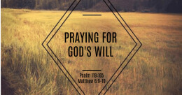 "Praying for God's Will" #2 (traditional)