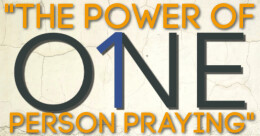 "The Power of One Person Praying" #7 (contemp.)
