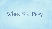 When You Pray