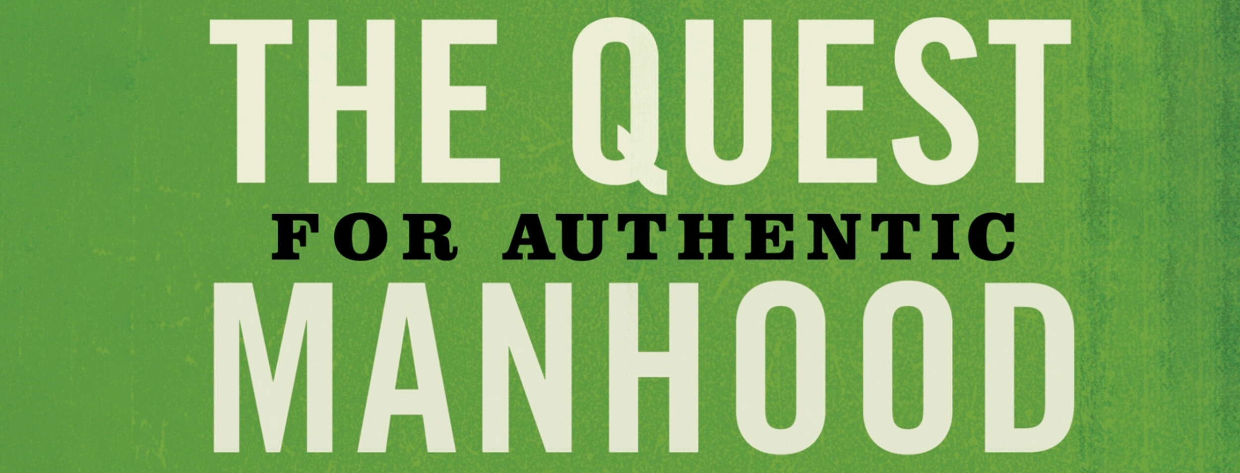 quest for authentic manhood        
        <figure class=