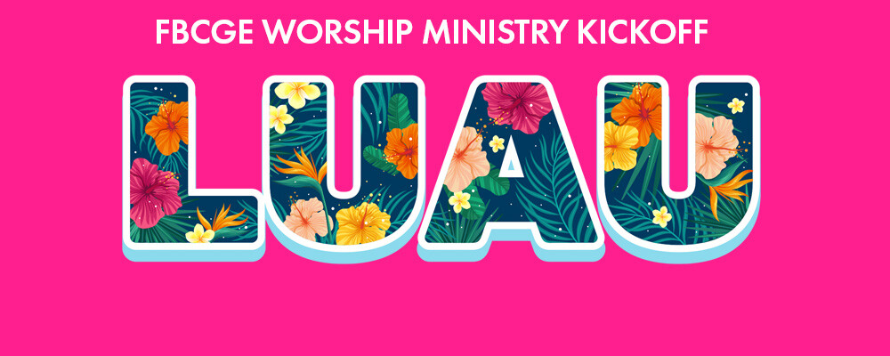Worship Ministry Kickoff Luau Celebration