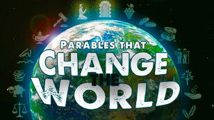 The Parables That Change The World