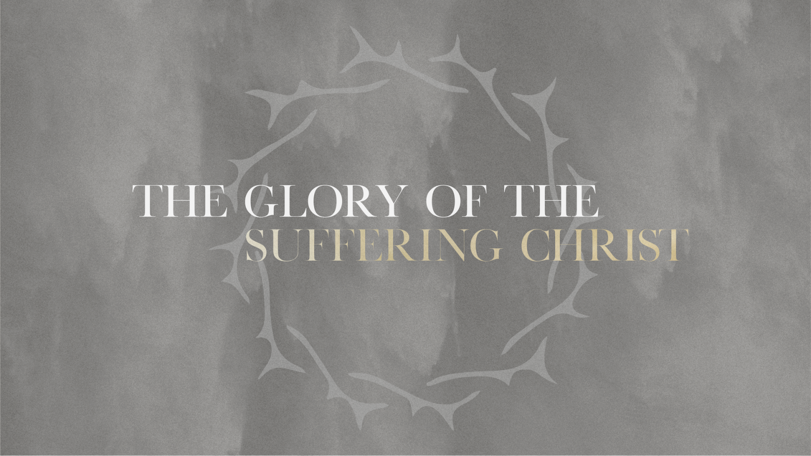 The Glory of the Suffering Christ
