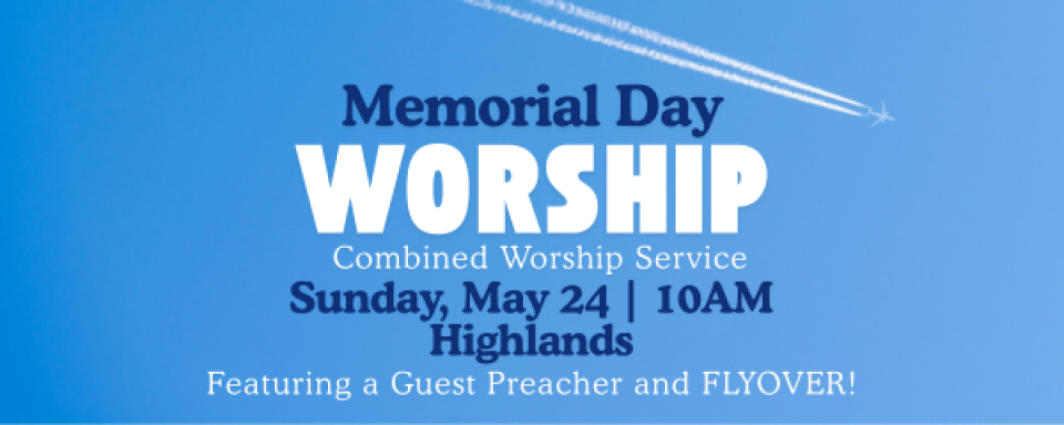 Memorial Day Worship Service - 10am