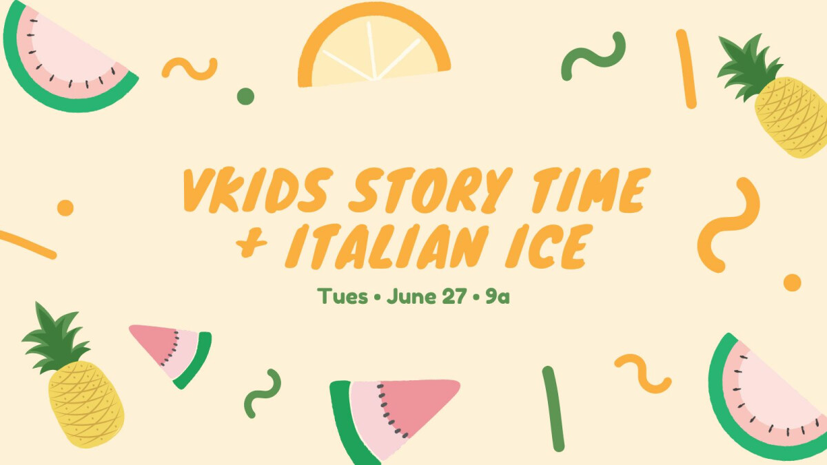 Vkids Story Time + Italian Ice