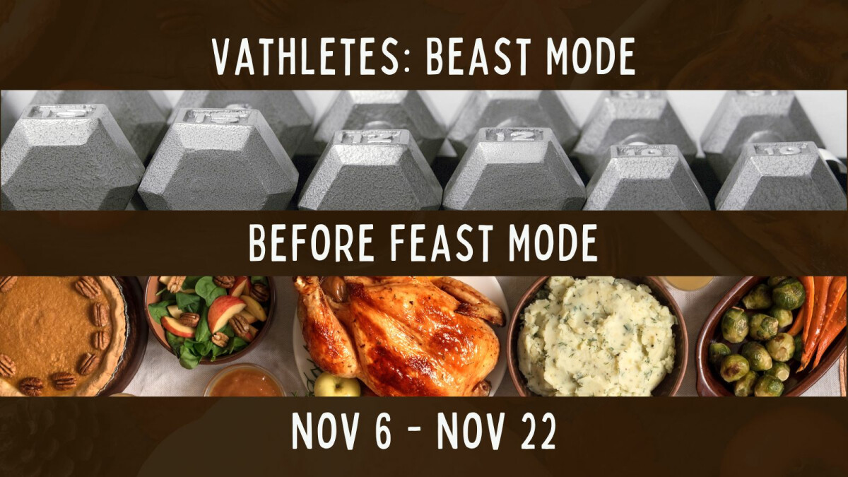 Vathletes Challenge: Beast Mode Before Feast Mode