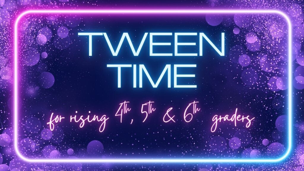 Tween Time