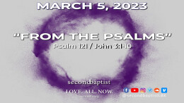 From the Psalms - March 5, 2023 Worship Service