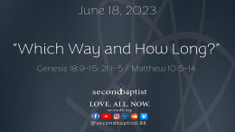 Which Way and How Long? - June 18, 2023 Worship Service