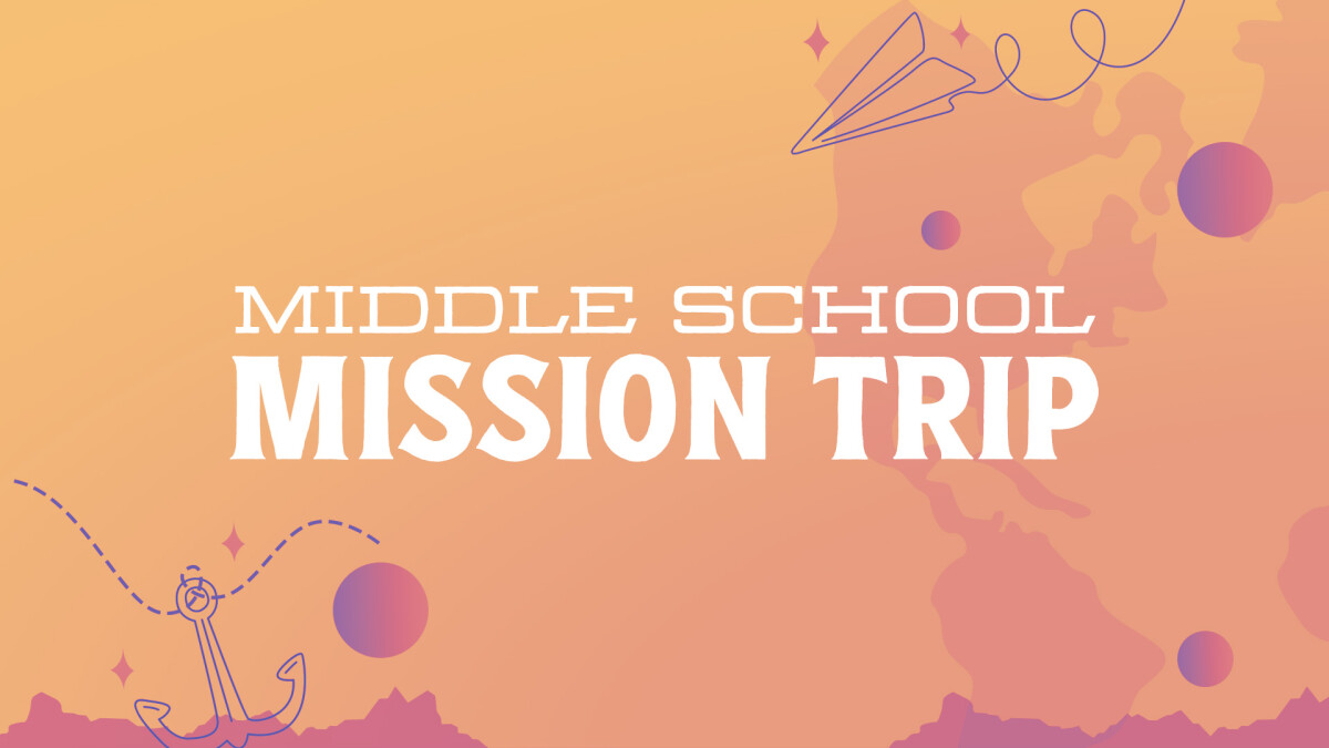 Middle School Mission Trip 2024