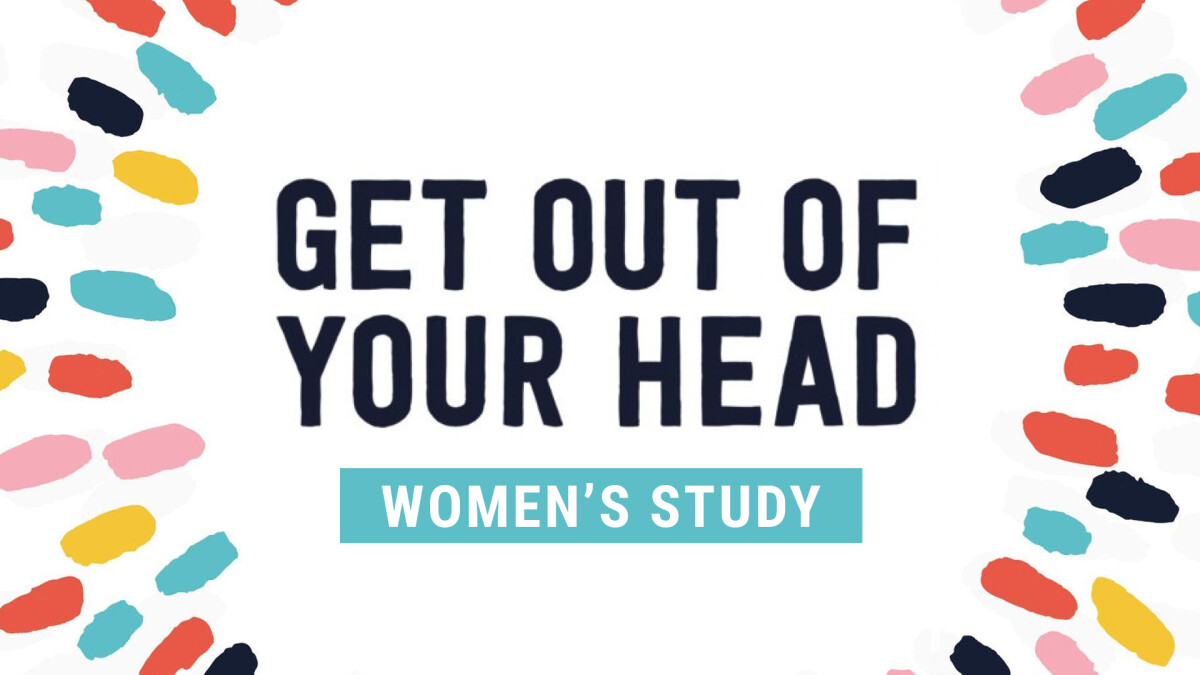 Get Out of Your Head: Women's Study
