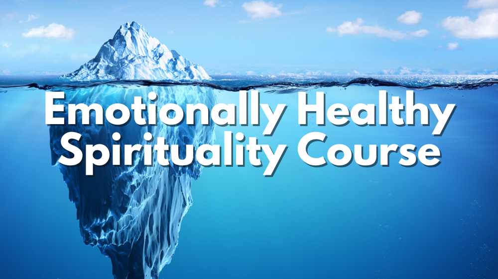 Emotionally Healthy Spirituality Course