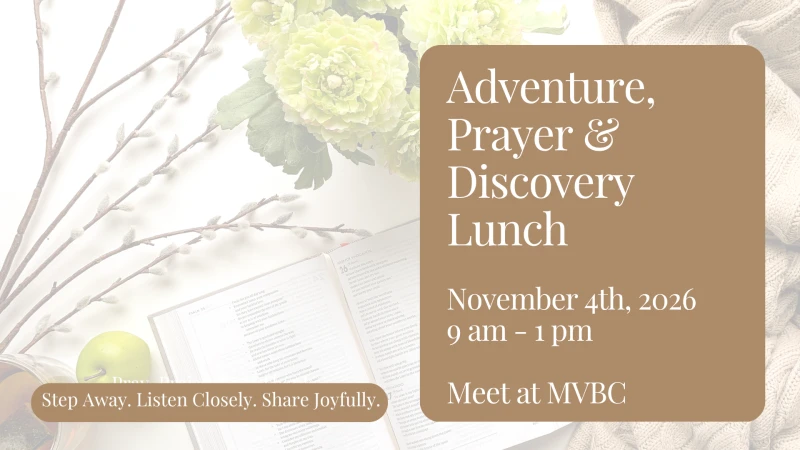 Women's Ministry: Adventure, Prayer and Discovery Lunch