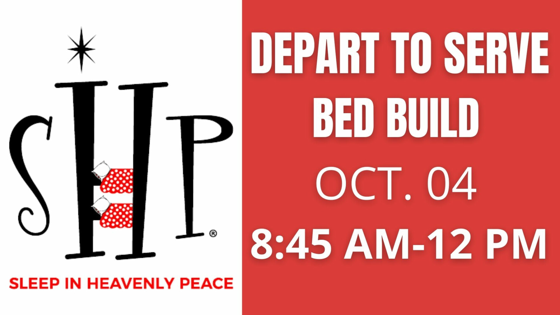 Depart to Serve - Sleep in Heavenly Peace Bed Build