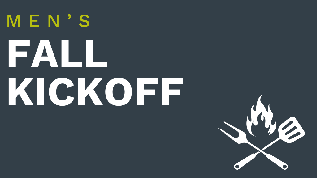 Men's Ministry Fall Kickoff: Legacy Men