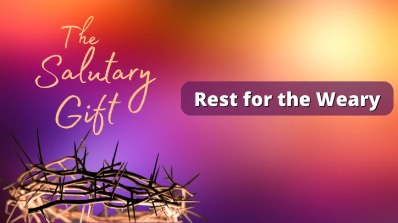 Rest for the Weary
