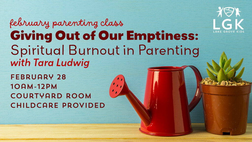 LGK February Parenting Class