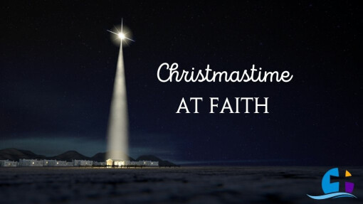 Christmastime at Faith