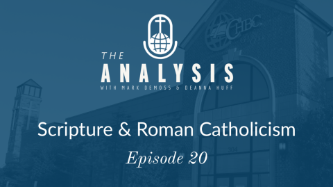 The Analysis: Episode 20: Scripture and Roman Catholicism 