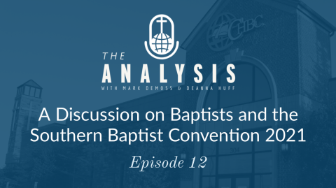 Episode 12: A Discussion on Baptists and the Southern Baptist Convention 2021